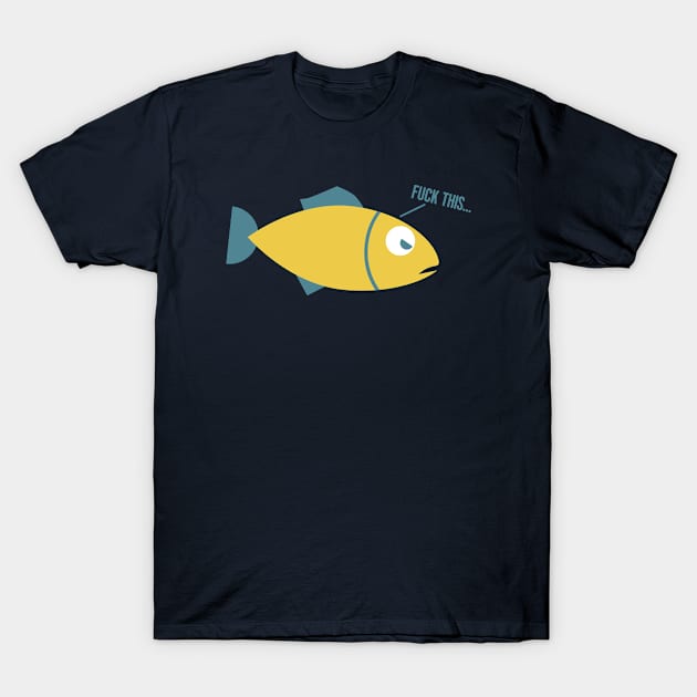 Sucks to Be a Fish T-Shirt by mikevotava